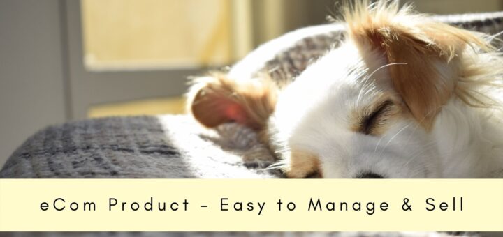 eCom Product - Easy to Manage & Sell